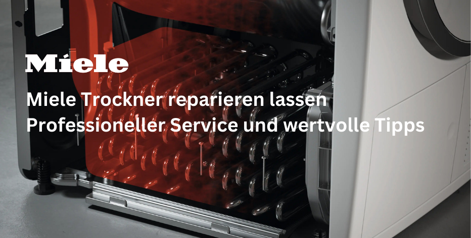 Miele Trockner reparieren lassen – Professioneller Service und wertvolle Tipps