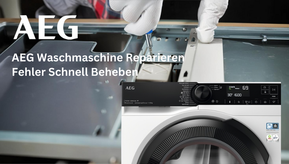 AEG Waschmaschine reparieren – Fehler schnell beheben